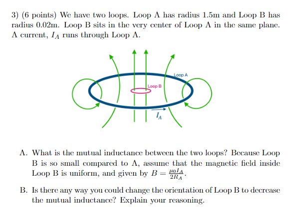 3 6 Points We Have Two Loops Loop A Has Radius 1 5m And Loop B Has Radius 0 02m Loop B Sits In The Very Center Of L 1
