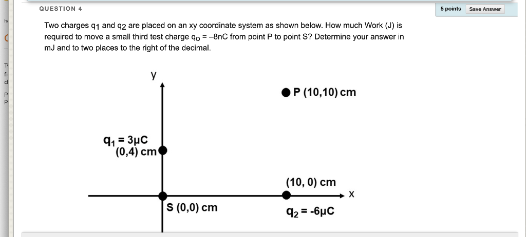 Question 4 5 Points Save Answer H C Two Charges 91 And Q2 Are Placed On An Xy Coordinate System As Shown Below How Much 1