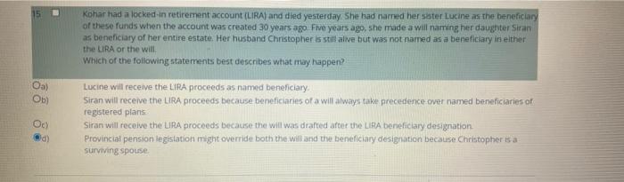 Kohar Had A Locked In Retirement Account Lira And Died Yesterday She Had Narred Her Sister Lucine As The Beneficiary 1