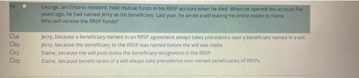 19 George An Ontario Resident Held Mutual Funds In His Rrsp Account When He Died When He Opened The Account Five Years 1