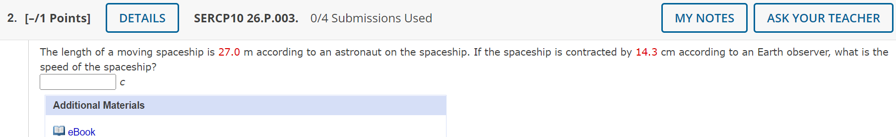 2 1 Points Details Sercp10 26 P 003 0 4 Submissions Used My Notes Ask Your Teacher The Length Of A Moving Spaceshi 1