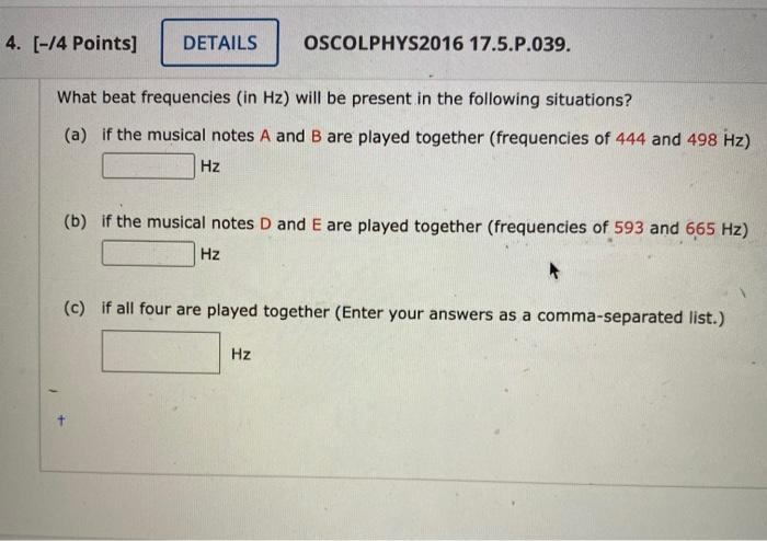 4 14 Points Details Oscolphys2016 17 5 P 039 What Beat Frequencies In Hz Will Be Present In The Following Situati 1