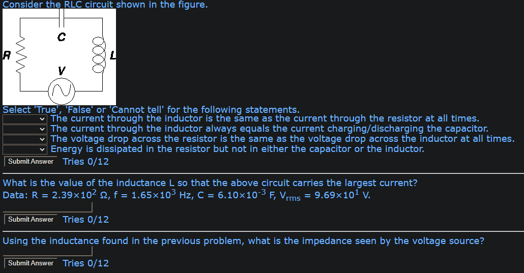 Consider The Rlc Circuit Shown In The Figure W R V Select True False Or Cannot Tell For The Following Statements 1