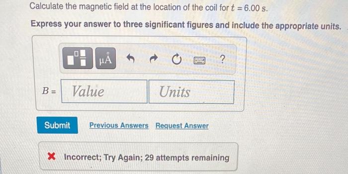 You Are Evaluating The Performance Of A Large Electromagnet The Magnetic Field Of The Electromagnet Is Zero At T 0 An 4