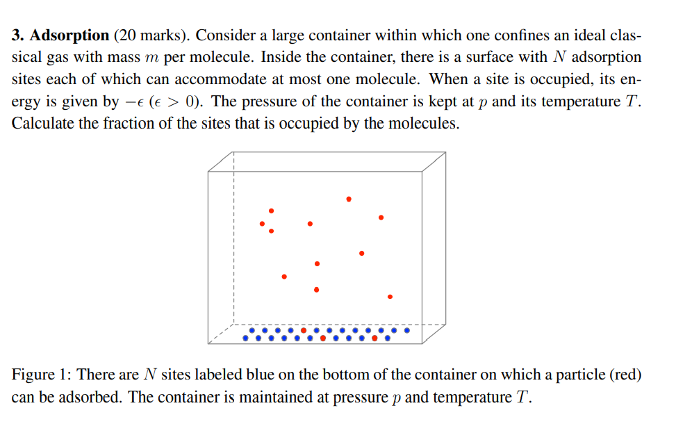3 Adsorption 20 Marks Consider A Large Container Within Which One Confines An Ideal Clas Sical Gas With Mass M Per 1