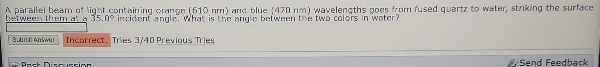 A Parallel Beam Of Light Containing Orange 610 Nm And Blue 470 Nm Wavelengths Goes From Fused Quartz To Water Strik 1