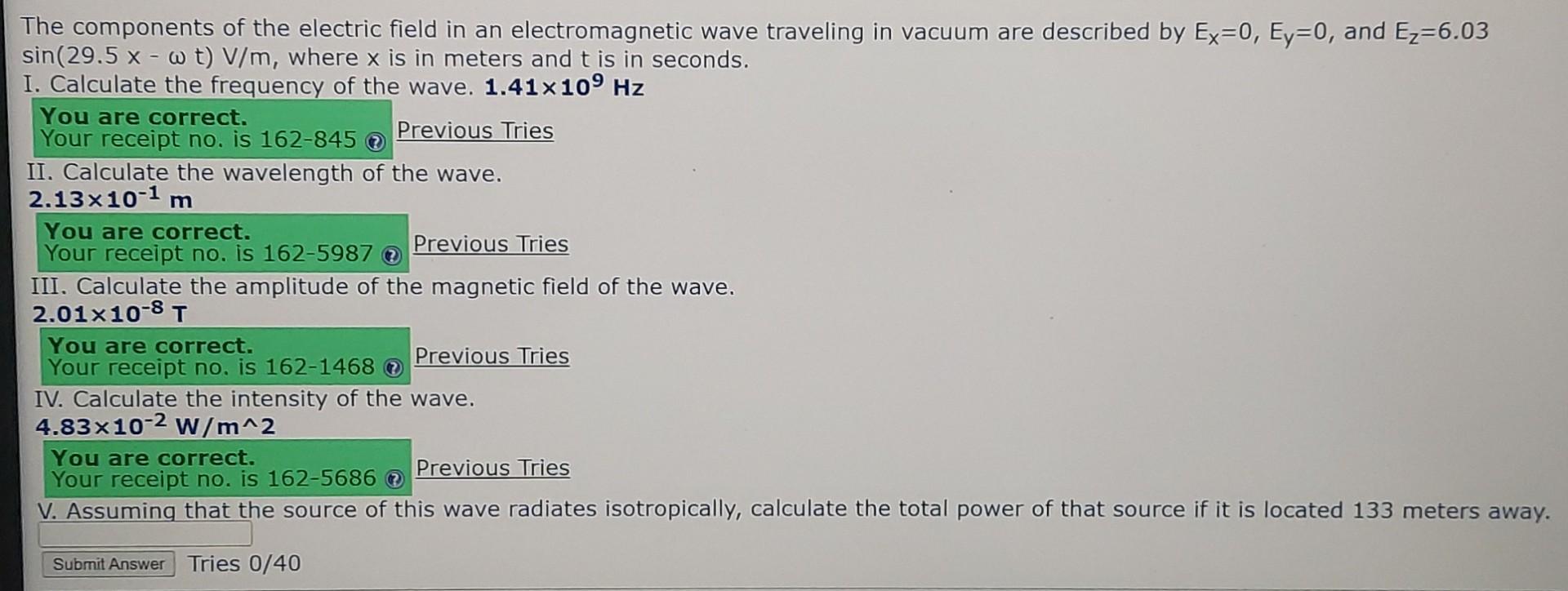 The Components Of The Electric Field In An Electromagnetic Wave Traveling In Vacuum Are Described By Ex 0 Ey 0 And Ez 1