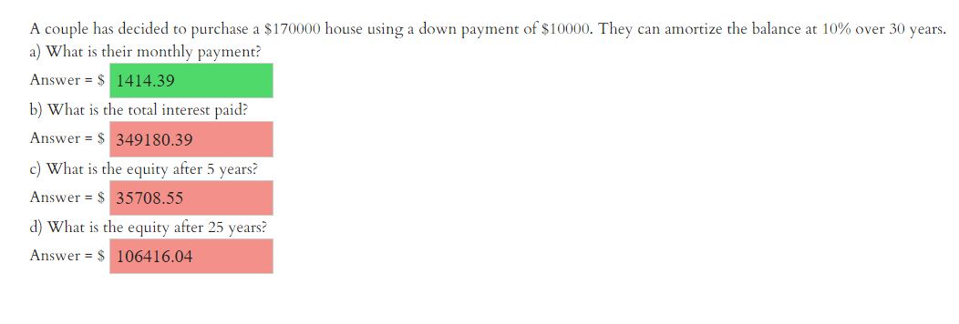 A Couple Has Decided To Purchase A 170000 House Using A Down Payment Of 10000 They Can Amortize The Balance At 10 Ov 1