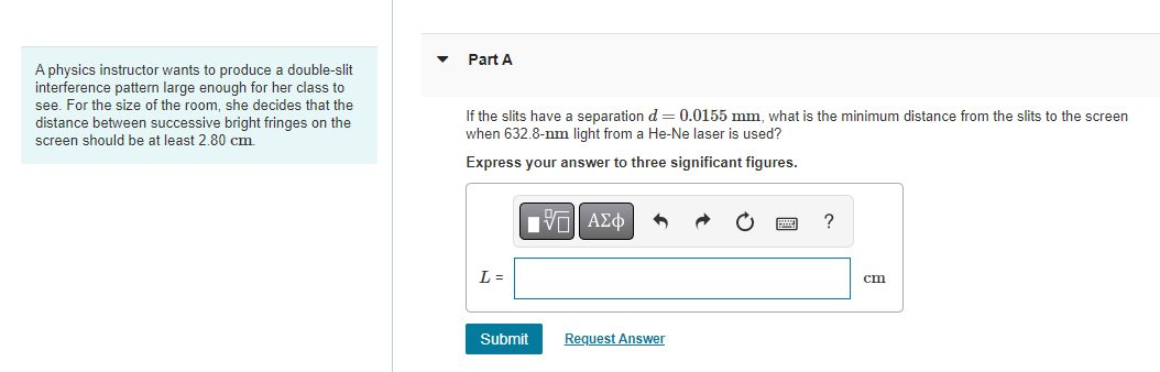 Part A A Physics Instructor Wants To Produce A Double Slit Interference Pattern Large Enough For Her Class To See For T 1
