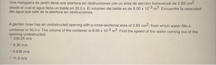 Una Manguera De Jardin Tiene Una Abertura Sin Obstrucciones Con Un Area De Seccion Transversal De 2 85 Cm2 Desde El Cual 1