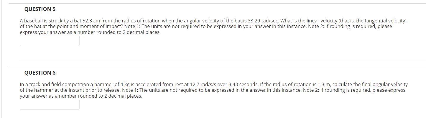 Question 5 A Baseball Is Struck By A Bat 52 3 Cm From The Radius Of Rotation When The Angular Velocity Of The Bat Is 33 1