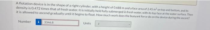 A Flotation Device Is In The Shape Of A Right Cylinder With A Height Of 0 688 M And A Face Area Of 2 45 M On Top And Bo 1