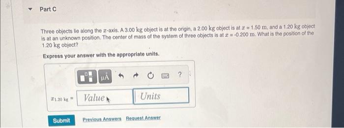 Part C Three Objects Lie Along The Z Axis A 3 00 Kg Object Is At The Origin A 2 00 Kg Object Is At I 1 50 M And A 1 1