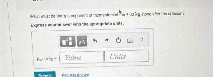 A 2 40 Kg Stone Is Sliding In The 1 Direction On A Horizontal Frictionless Surface It Collides With A 4 00 Kg Stone A 2