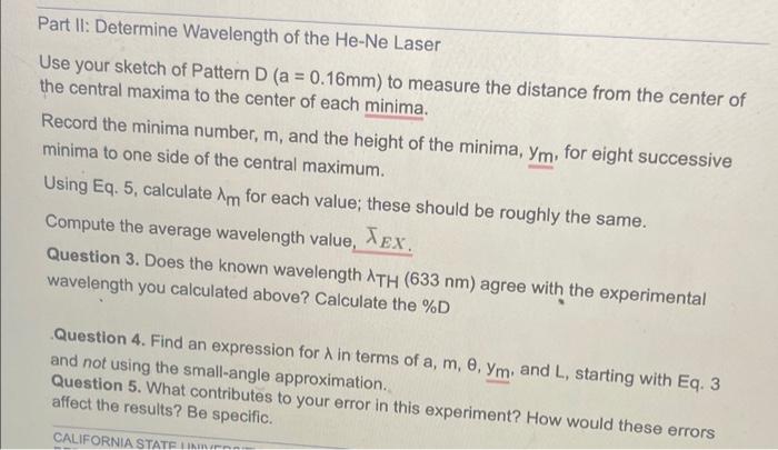 Part Ii Determine Wavelength Of The He Ne Laser Use Your Sketch Of Pattern D A 0 16mm To Measure The Distance From 1