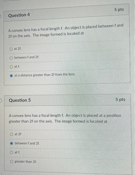 5 Pts Question 4 A Convex Lens Has A Focal Length F An Object Is Placed Between Fand 2f On The Axis The Image Formed I 1