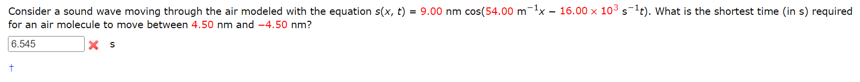 S Consider A Sound Wave Moving Through The Air Modeled With The Equation S X T 9 00 Nm Cos 54 00 M 1x 16 00 X 103 1
