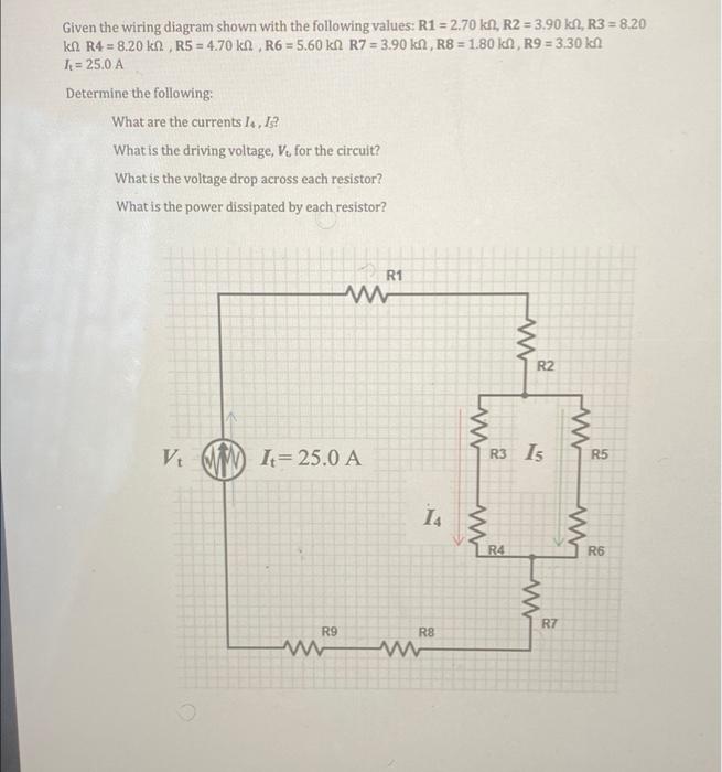 Given The Wiring Diagram Shown With The Following Values R1 2 70 Kn R2 3 90 Kn R3 8 20 Ka R4 8 20 Kn R5 4 1