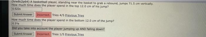 Chrw8c2p64 A Basketball Player Standing Near The Basket To Grab A Rebound Jumps 71 5 Cm Vertically How Much Time Does 1