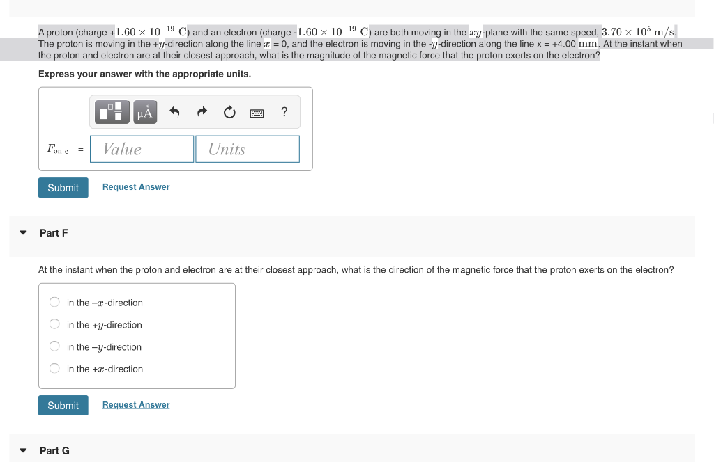 A Proton Charge 1 60 X 10 19 C And An Electron Charge 1 60 X 10 19 C Are Both Moving In The Ry Plane With The Same 1