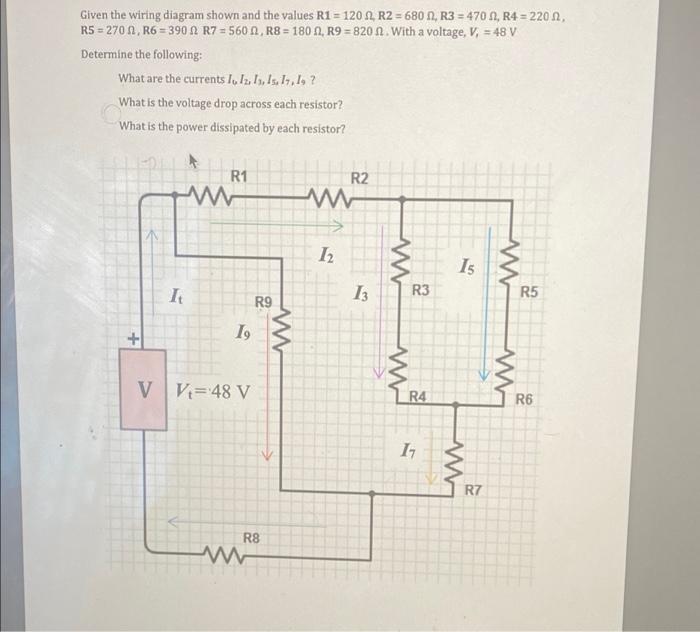 Given The Wiring Diagram Shown And The Values R1 1201 R2 680 N R3 470 R4 2200 R5 2700 R6 390 1 R7 56 1