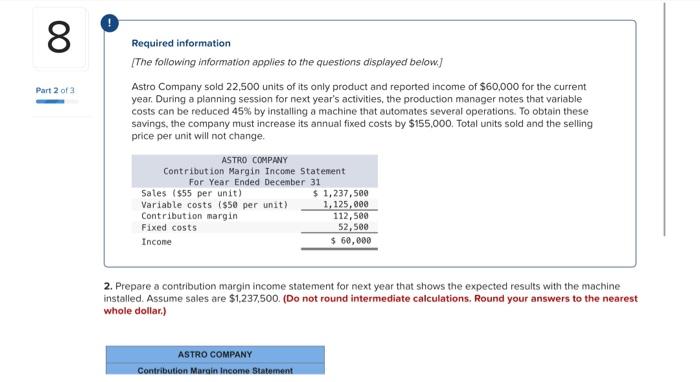 00 8 Part 2 Of 2 Required Information The Following Information Applies To The Questions Displayed Below Astro Company 1