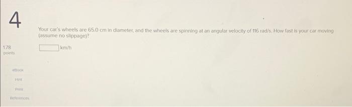 4 Your Cat S Wheels Are 65 0 Cm In Diameter And The Wheels Are Spinning At An Angular Velocity Of 116 Rad S How Fast Is 1