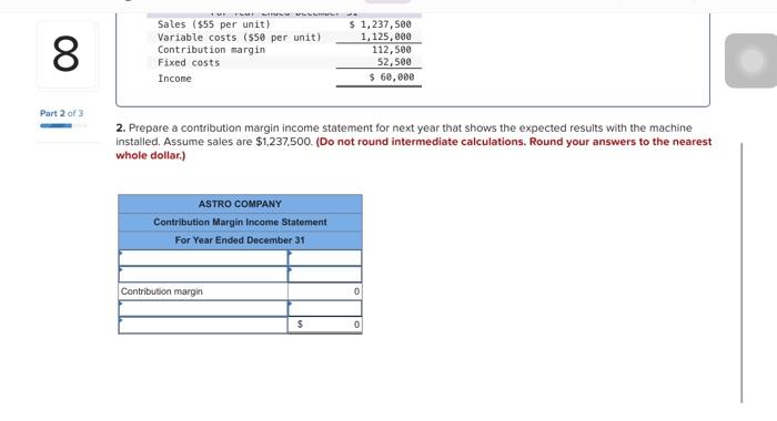 00 8 Part 2 Of 2 Required Information The Following Information Applies To The Questions Displayed Below Astro Company 2