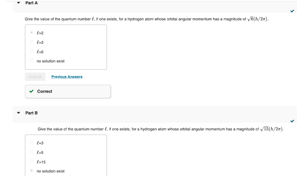Part A Give The Value Of The Quantum Number 1 If One Exists For A Hydrogen Atom Whose Orbital Angular Momentum Has A M 1
