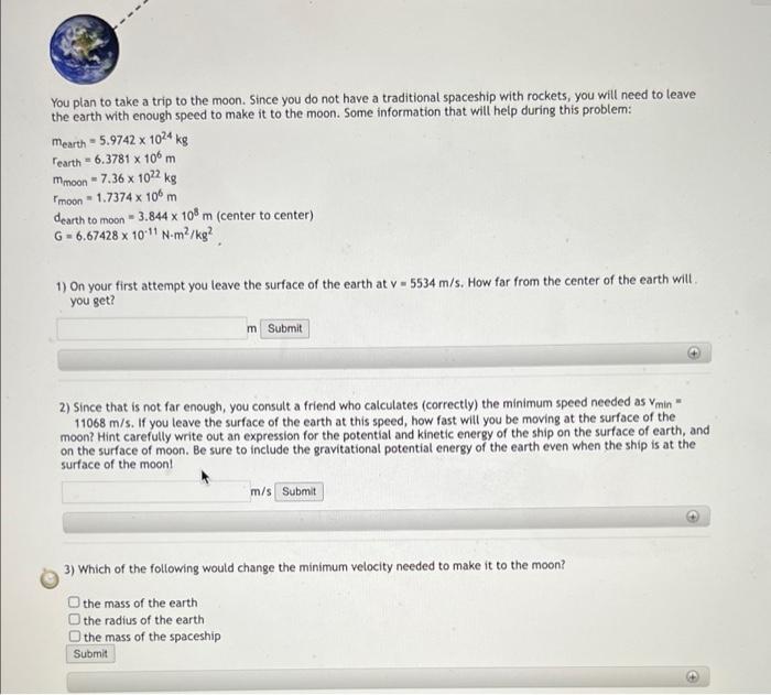 You Plan To Take A Trip To The Moon Since You Do Not Have A Traditional Spaceship With Rockets You Will Need To Leave 1