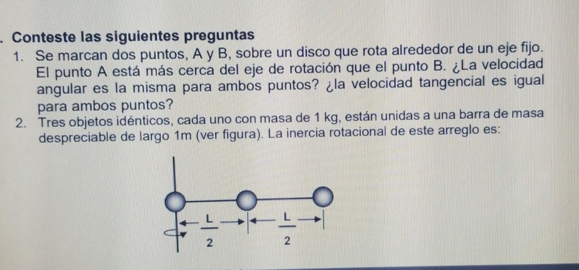 Conteste Las Siguientes Preguntas 1 Se Marcan Dos Puntos A Y B Sobre Un Disco Que Rota Alrededor De Un Eje Fijo El P 1