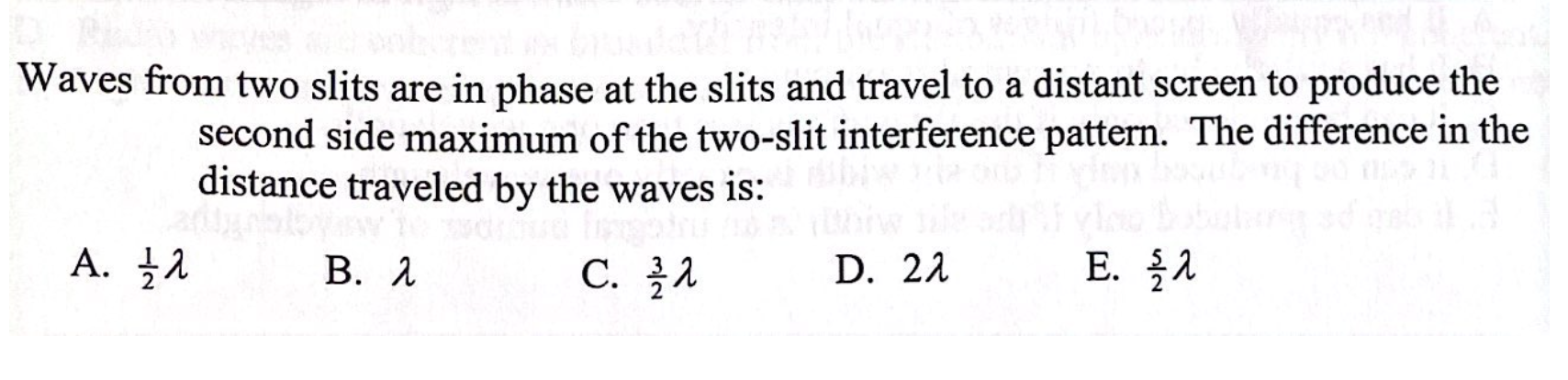 Waves From Two Slits Are In Phase At The Slits And Travel To A Distant Screen To Produce The Second Side Maximum Of The 1