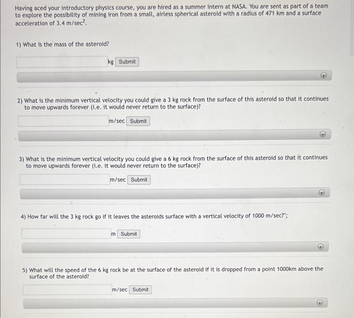 Having Aced Your Introductory Physics Course You Are Hired As A Summer Intern At Nasa You Are Sent As Part Of A Team T 1