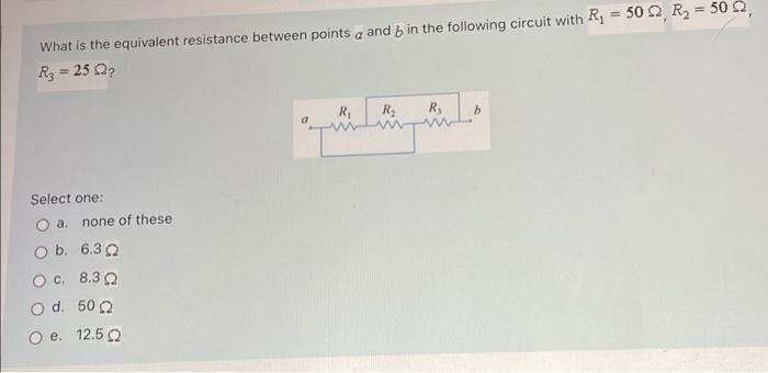 What Is The Equivalent Resistance Between Points Q And B In The Following Circuit With Ry 50 2 R2 500 Rz 252 R Re 1