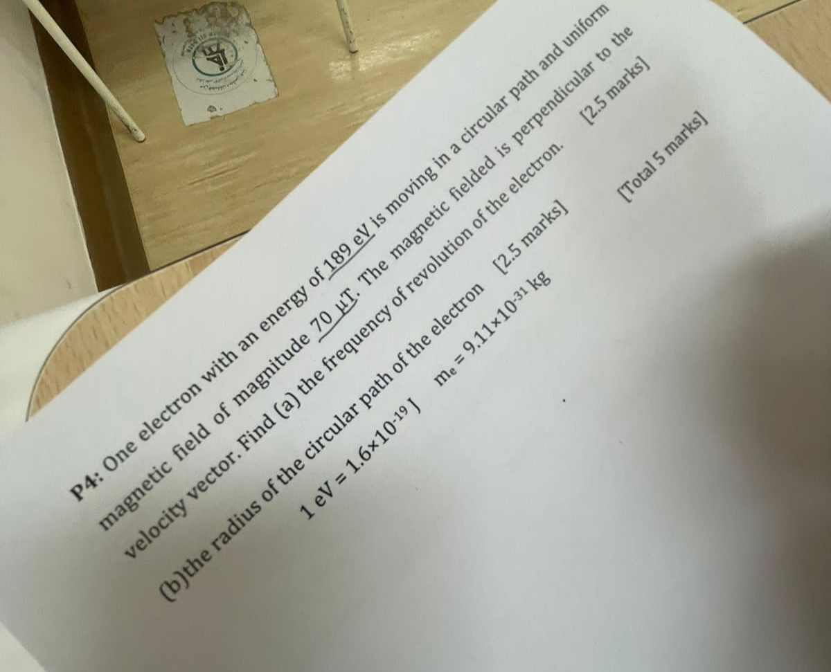 Sir 31 A Total 5 Marks P4 One Electron With An Energy Of 189 Ev Is Moving In A Circular Path And Uniform Magnetic Fie 1
