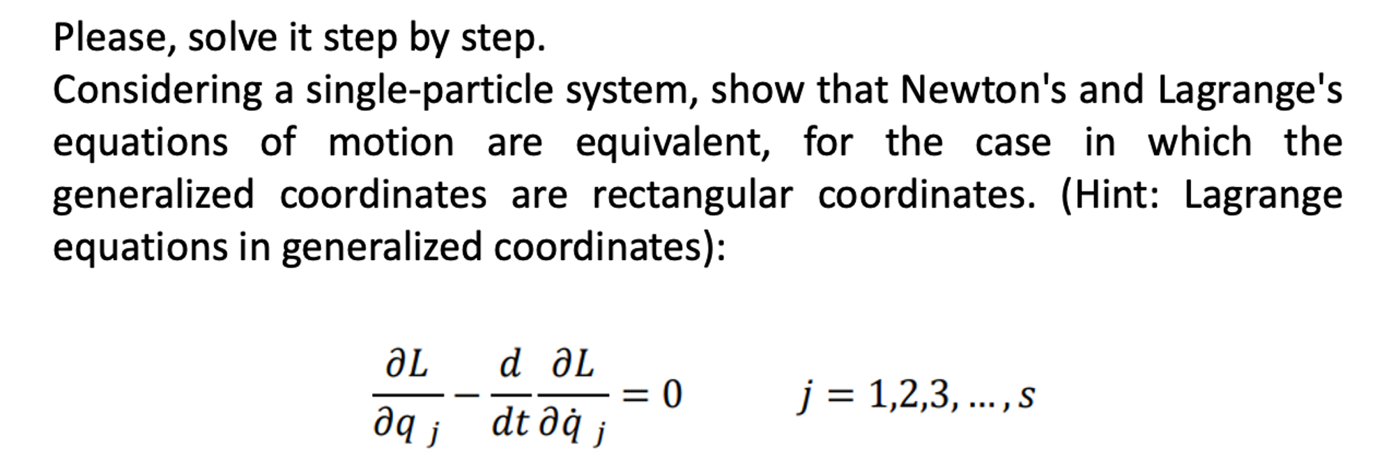 Please Solve It Step By Step Considering A Single Particle System Show That Newton S And Lagrange S Equations Of Moti 1