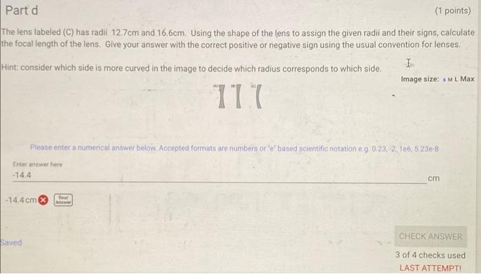 Part D 1 Points The Lens Labeled C Has Radii 127cm And 16 6cm Using The Shape Of The Lens To Assign The Given Radii 1