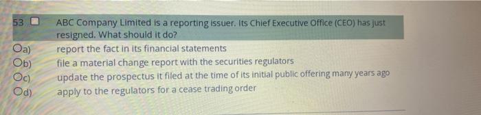 53 Oa Ob Oc Od Abc Company Limited Is A Reporting Issuer Its Chief Executive Office Ceo Has Just Resigned What S 1