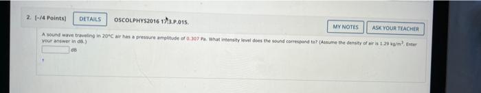 2 14 Points Details Oscolphys2016 13 P 01 My Notes Ask Your Teacher A Sound Wave Traveling In 20 Car Has A Pressure Am 1