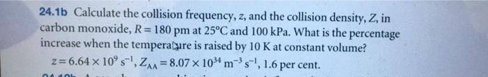 24 1b Calculate The Collision Frequency Z And The Collision Density Z In Carbon Monoxide R 180 Pm At 25 C And 100 1