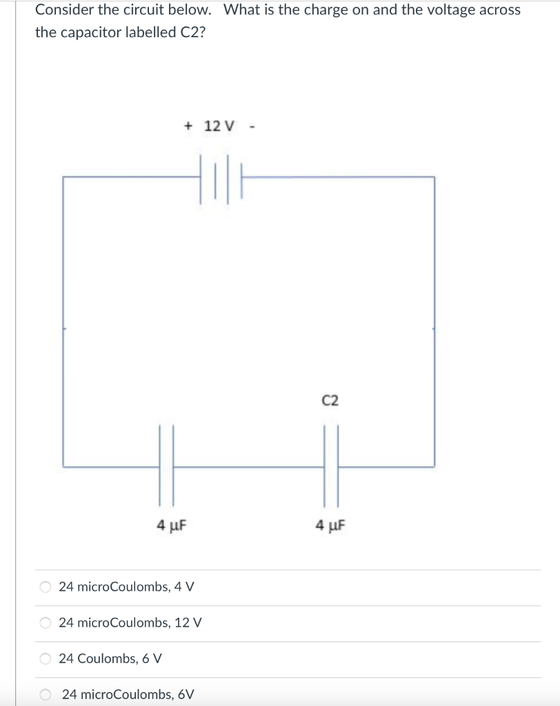Consider The Circuit Below What Is The Charge On And The Voltage Across The Capacitor Labelled C2 12 V C2 4 Ur 4 Ur 1