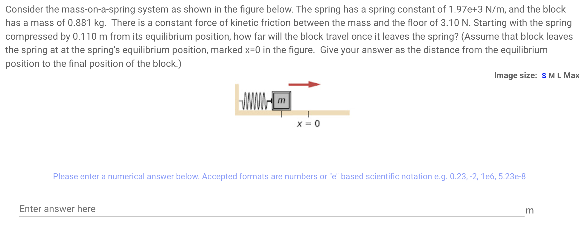 Consider The Mass On A Spring System As Shown In The Figure Below The Spring Has A Spring Constant Of 1 97e 3 N M And 1