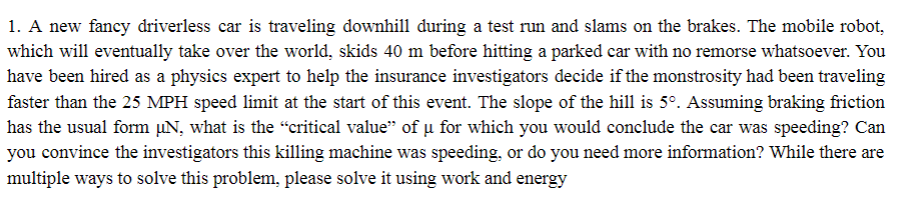 1 A New Fancy Driverless Car Is Traveling Downhill During A Test Run And Slams On The Brakes The Mobile Robot Which W 1