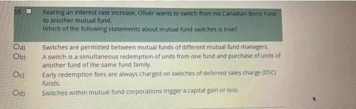 55 Fearing An Interest Rate Increase Oliver Wants To Switch From His Canadian Bond Fund To Another Mutual Fund Which O 1