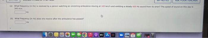 Your Healher What Frequency In Hk Is Received By A Person Watching An Oncoming Ambulance Moving At 100 Km H And Emi 1