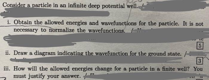 Consider A Particle In An Infinite Deep Potential Well I Obtain The Allowed Energies And Wavefunctions For The Particl 1