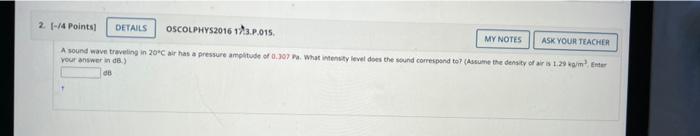 2 4 Points Details Oscolphys2016 173 P 01 My Notes Ask Your Teacher A Sound Wave Traveling In 20 C Air Has A Pressur 1