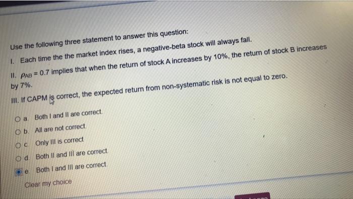 Use The Following Three Statement To Answer This Question 1 Each Time The The Market Index Rises A Negative Beta Stoc 1