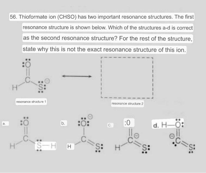 56 Thioformate Ion Chso Has Two Important Resonance Structures The First Resonance Structure Is Shown Below Which O 1