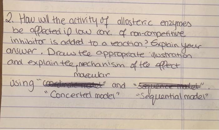 2 How Will The Activity Of Allosteric Enzymes Be Affected If Low Conc Of Non Competitive Inhibitor Is Added To A React 1